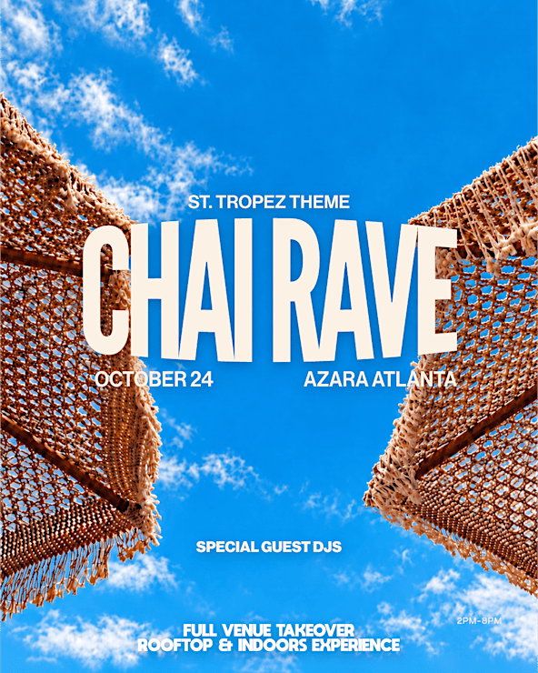 CHAI RAVE ATLANTA: A DAY IN ST. TROPEZ THEME @ AZARA (FULL VENUE TAKEOVER!)